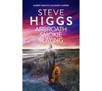 Arbroath Smokie Slaying: 7 (Albert Smith's Culinary Capers)