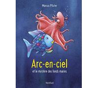 ARC-EN-CIEL et le mystère des fonds marins