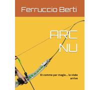 ARC NU: Et comme par magie… la visée arrive