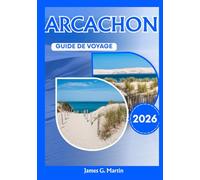 Arcachon Guide de voyage 2026