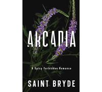 Arcadia: A Spicy Forbidden Romance: 1 (Step)