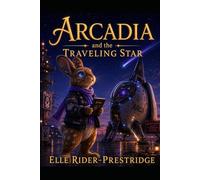 Arcadia and The Traveling Star