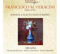 Arcadia - Francesco Maria Veracini - Sonate a Flauto solo e Basso Nos. 1-6