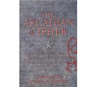 Arcadian Cipher: The Quest to Crack the Code of Chri