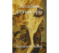 Arcadian Cornucopia: A Farce in Four Voices