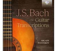 Arcady Ivannikov - J.S. Bach: Guitar Transcriptions