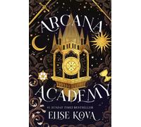 Arcana Academy: discover the #1 INSTANT Sunday Times bestselling fantasy novel,