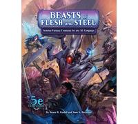 Arcana of the Ancients 5E: Beasts of Flesh and Steel