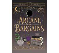 Arcane Bargains: A Witch's Harem of Cursed Vampires (The Shackles of the Coven)
