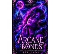 Arcane Bonds: A Why Choose Dark Academy Romance (Broken Resonance)