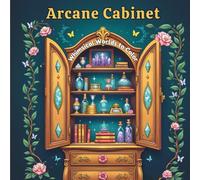 Arcane Cabinet: Whimsical Worlds to Color