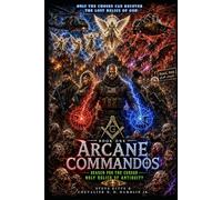 Arcane Commandos: Search for the Cursed Holy Relics of Antiquity