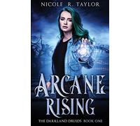 Arcane Rising: 1 (The Darkland Druids)