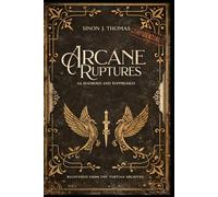 Arcane Ruptures (The Chronicles Of The Pentacharte)