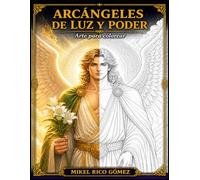 ARCÁNGELES DE LUZ Y PODER: Arte para colorear (Toquett-Art · Arte para colorear)