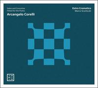 ARCANGELO CORELLI - SOLOS AND CONCERTOS FITTED FOR NEW CD