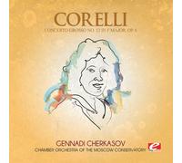 Arcangelo Corelli - Corelli: Concerto Grosso No. 12 in F Major, Op. 6 tally Remastered)
