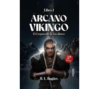 Arcano Vikingo. 3ª Edición: El crepúsculo de los dioses. Libro 1: 01 (Fantasía)