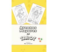 Arcanos Mayores del Tarot. Colorea y aprende.: Integra los Arcanos Mayores del Tarot mientras disfrutas coloreando. Además espacio de notas para que apuntes tus avances.