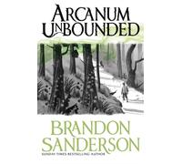 Arcanum Unbounded The Cosmere Collection by Brandon Sanderson (Paperback Book)