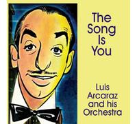 Arcaraz, Luis Orchestra - The Song Is You