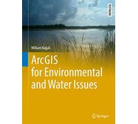 ArcGIS for Environmental and Water Issues (Springer Textbooks in Earth Sciences, Geography and Environment)