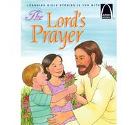 Arch-The Lord's Prayer; Teach Children about the Lord's Prayer; Matthew 6: 9-14 (Arch Books (Paperback))