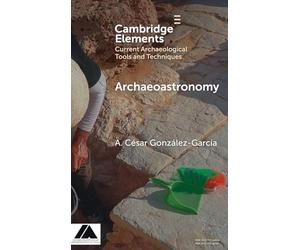Archaeoastronomy: Data Collection and Analysis (Elements in Current Archaeological Tools and Techniques)
