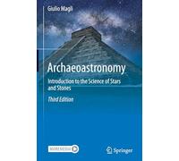 Archaeoastronomy: Introduction to the Science of Stars and Stones