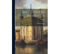 Archaeologia Britannica; Volume 1