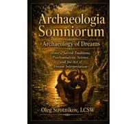 Archaeologia Somniorum: Archaeology of Dreams