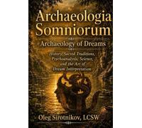 Archaeologia Somniorum: Archaeology of Dreams