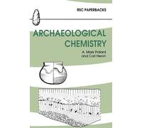 Archaeological Chemistry (RSC Paperbacks)