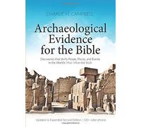 Archaeological Evidence for the Bible: Discoveries that Verify People, Places, and Events in the World’s Most Influential Book
