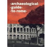 Archaeological Guide to Rome