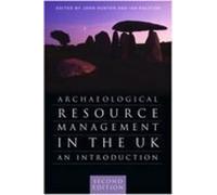 Archaeological Resource Management in the UK: An Introduction