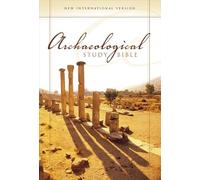 Archaeological Study Bible: An Illustrated Walk Through Biblical History and Culture