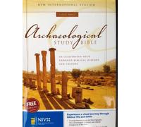 Archaeological Study Bible: An Illustrated Walk Through Biblical History and Culture