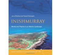 Archaeological Survey and Excavations (v. 1) (Inishmurray: Monks and Pilgrims in an Atlantic Landscape)