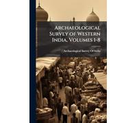 Archaeological Survey of Western India, Volumes 1-8