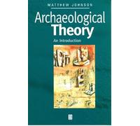 Archaeological Theory: An Introduction
