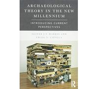 Archaeological Theory in the New Millennium