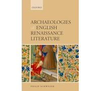Archaeologies of English Renaissance Literature