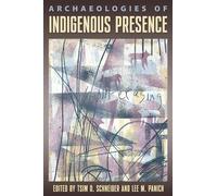 Archaeologies of Indigenous Presence