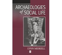 Archaeologies Social Life: Age, Sex, Class Etcetra in Ancient Egypt (Social Archaeology)