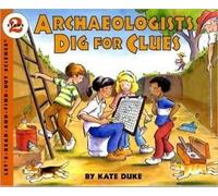 [(Archaeologists Dig for Clues)] [Author: Kate Duke] published on (January, 1997)
