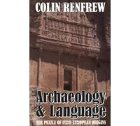 Archaeology and Language: The Puzzle of Indo-European Origins