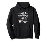Archaeology Archaeologist Half Coffee Artifact Prehistoric Pullover Hoodie