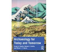 Archaeology for Today and Tomorrow