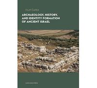 Archaeology, History, and Formation of Identity in Ancient Israel